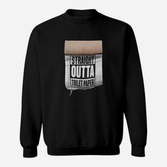 Straight Outta Toilet Paper Sweatshirt | Crazezy