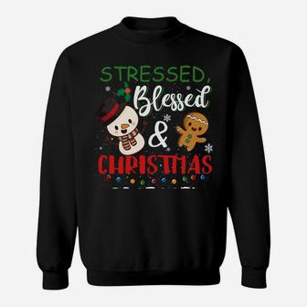 Stressed Blessed Christmas Obsessed Funny Snowmans At Xmas Sweatshirt Sweatshirt | Crazezy
