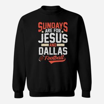Sundays Are For Jesus And Dallas City Christian Football Sweatshirt - Monsterry UK