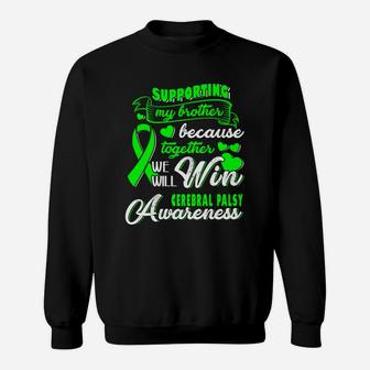 Supporting My Brother Together We Will Cerebral Palsy Sweatshirt - Thegiftio UK