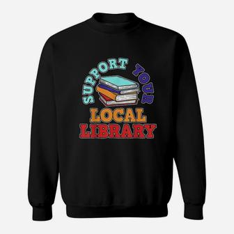 Supporting Your Local Library Sweatshirt - Thegiftio UK