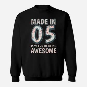 Sweet 16 Birthday Party Gift - Made In 05 16 Years Awesome Sweatshirt | Crazezy DE