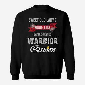Sweet Old Lady More Like Battle-Tested Warrior Mother's Day Sweatshirt Sweatshirt | Crazezy UK