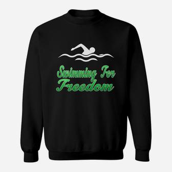 Swimming For Free Favorite Sport In My Free Time Freedom Day Sweatshirt - Seseable