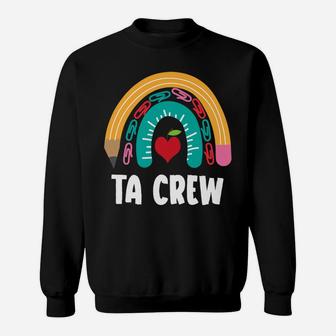 Ta Crew, Funny Boho Rainbow For Teacher Assistant Sweatshirt | Crazezy