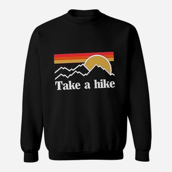 Take A Hike Sweatshirt | Crazezy