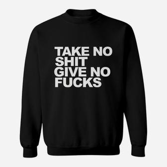 Take No Shts Give No F Cks Sarcastic I Dont Care Sweatshirt | Crazezy DE