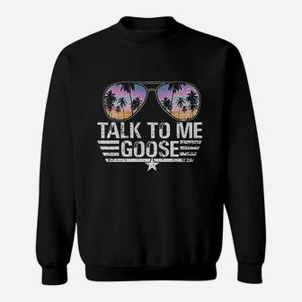 Talk To Me Goose Sweatshirt | Crazezy