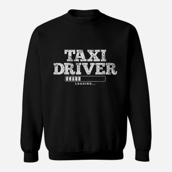 Taxi Driver Loading Sweatshirt - Thegiftio UK