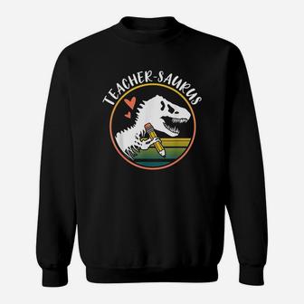 Teacher Saurus Funny Dinosaur Teacher Design Trex Design Sweatshirt | Crazezy