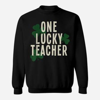 Teacher Shirt For St Patrick's Day One Lucky Teacher Sweatshirt | Crazezy