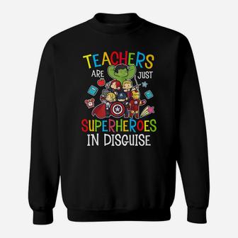 Teachers Are Superheroes Funny Back To School Teacher Gifts Sweatshirt | Crazezy