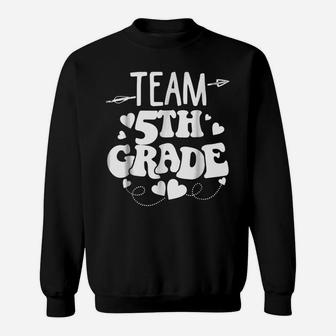 Team 5Th Fifth Grade Teacher Back To School Gifts Sweatshirt | Crazezy DE
