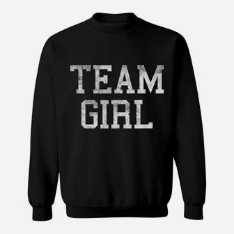 Team Girl Baby Shower Gender Reveal Party Sweatshirt | Crazezy