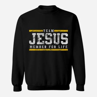 Team Jesus Member For Life Tshirt Church Tees Men Women Kids Sweatshirt | Crazezy CA