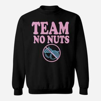 Team No Nuts Funny Team Girl Gender Reveal Shirt Tshirt Sweatshirt | Crazezy AU