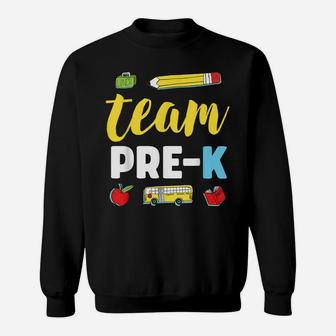 Team Pre-K Teacher Shirt First Day Preschool Back To School Sweatshirt | Crazezy