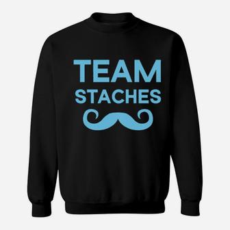 Team Staches Gender Reveal Sweatshirt - Monsterry AU