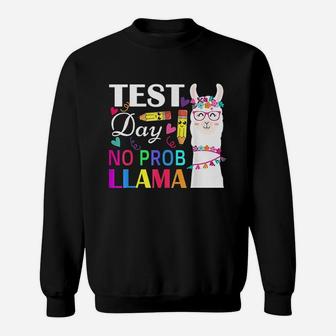 Test Day No Prob Llama Funny Teacher Testing Sweatshirt | Crazezy DE