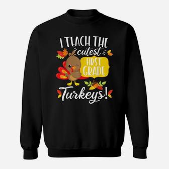 Thanksgiving Teacher Shirt 1St First Grade Cutest Turkeys Sweatshirt | Crazezy DE