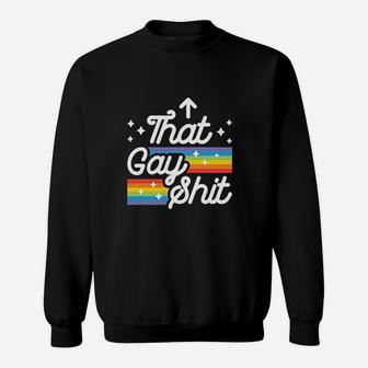 That Gay It Me Sweatshirt | Crazezy