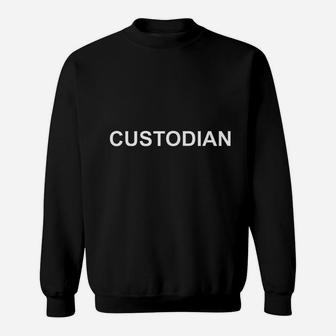 That Says Custodian Text Sweatshirt - Thegiftio