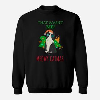 That Wasn't Me Meowy Catmas Funny Cat Cute Christmas Sweatshirt Sweatshirt | Crazezy DE