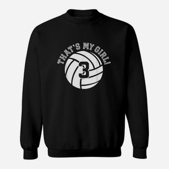 That's My Girl 3 Volleyball Player Sweatshirt | Crazezy UK