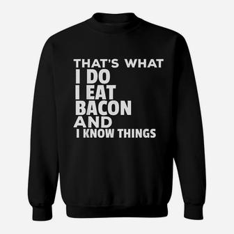 That's What I Do Funny Bacon Lover Sweatshirt - Thegiftio UK