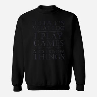 That's What I Do Game Funny Video Games Gift Top Tee Sweatshirt | Crazezy UK