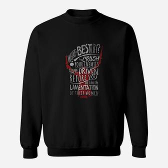 The Barbarian What Is Best In Life Sweatshirt | Crazezy AU