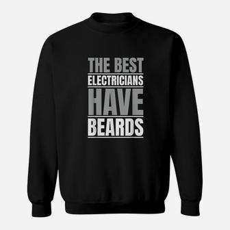 The Best Electricians Have Beards Sweatshirt | Crazezy UK
