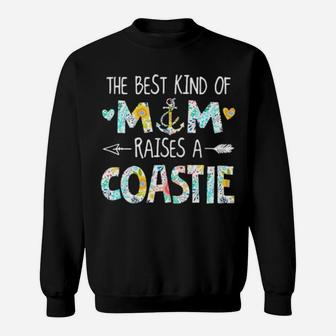 The Best Kind Of Mom Raises A Coastie Sweatshirt - Monsterry