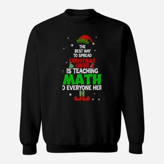 The Best Way To Spread Christmas Cheer Is Teaching Math Sweatshirt | Crazezy UK