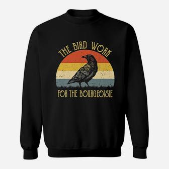 The Birds Work For The Bourgeoisie Vintage Sweatshirt | Crazezy CA