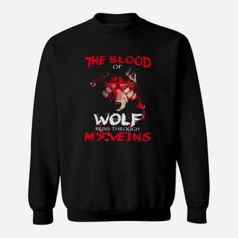 The Blood Of Wolf Runs Through My Veins Sweatshirt - Thegiftio