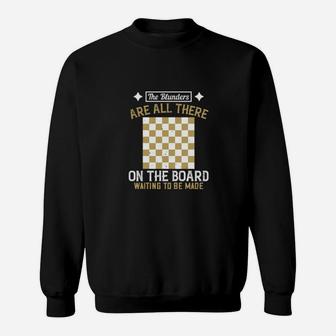 The Blunders Are All There On The Board Waiting To Be Made Sweatshirt - Monsterry DE