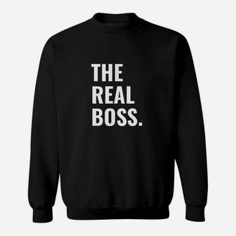 The Boss The Real Boss Funny Matching Sweatshirt | Crazezy