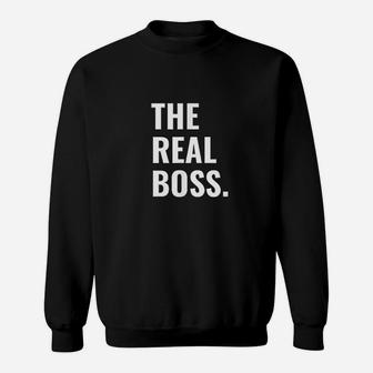 The Boss The Real Boss Funny Matching Sweatshirt - Thegiftio UK