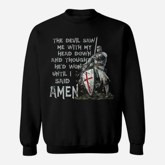 The Devil Saw Me With My Head Down Thought He'd Won Knights Sweatshirt | Crazezy