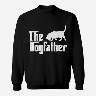 The Dogfather Basset Hound Dog Father Dad Gift Sweatshirt | Crazezy