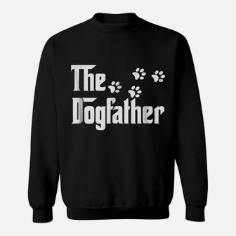 The Dogfather Dad Fathers Day Gift Dog Lover Sweatshirt | Crazezy