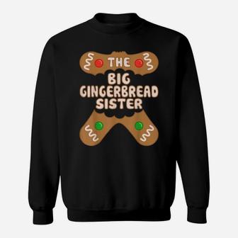 The Gingerbread Big Sister, Family Matching Group Christmas Sweatshirt | Crazezy DE