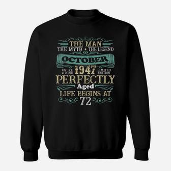 The Man Myth Legend October 1947 72Nd Birthday Sweatshirt | Crazezy