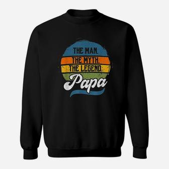 The Man The Myth The Legend Papa Fathers Day Gift Sweatshirt | Crazezy UK