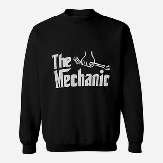 The Mechanic Funny Garage Joke Truck Car Guy Engine Repair Auto Sweatshirt - Thegiftio UK