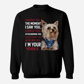 The Moment I Saw You I'm Your Yorkie Sweatshirt - Monsterry UK