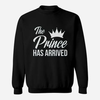 The Prince Has Arrived Newborn Coming Home Sweatshirt - Thegiftio UK