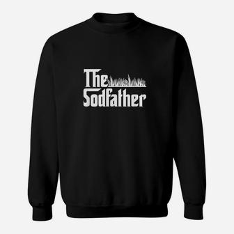 The Sod Father Grass Cutting Lawn Care Sweatshirt | Crazezy