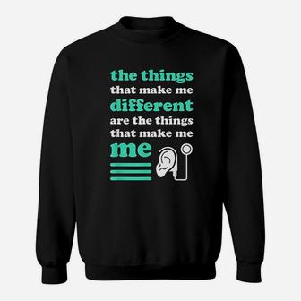 The Things That Make Me Different Are The Things That Make Me Sweatshirt | Crazezy CA